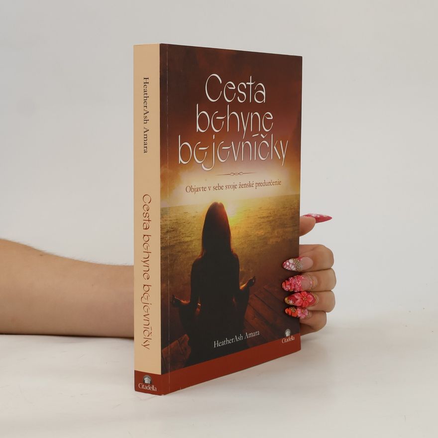 Heather Ash Amara Cesta bohyne bojovníčky
