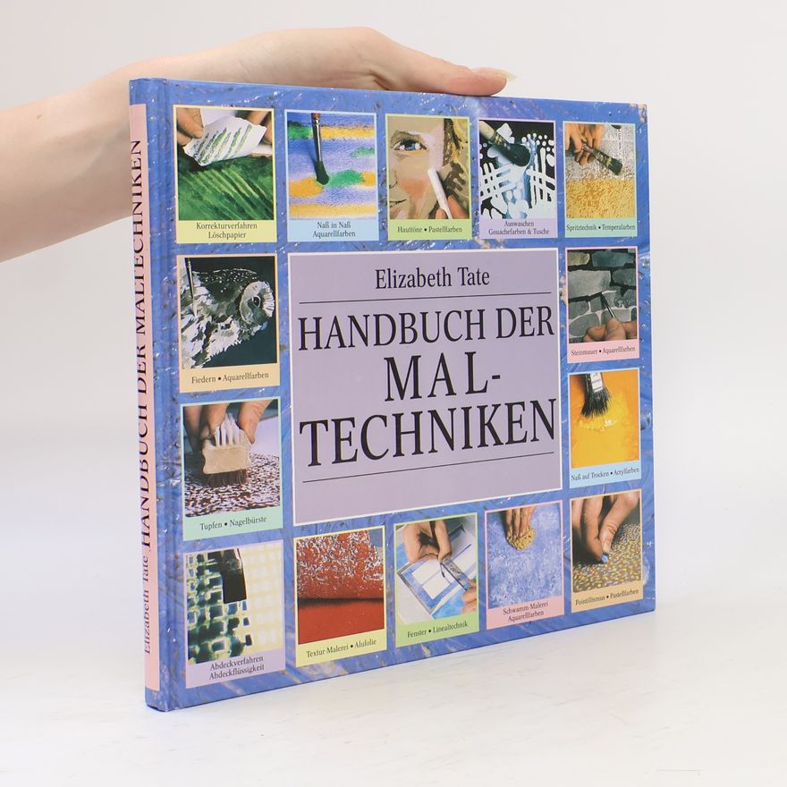 Elizabeth Tate Handbuch der Maltechniken