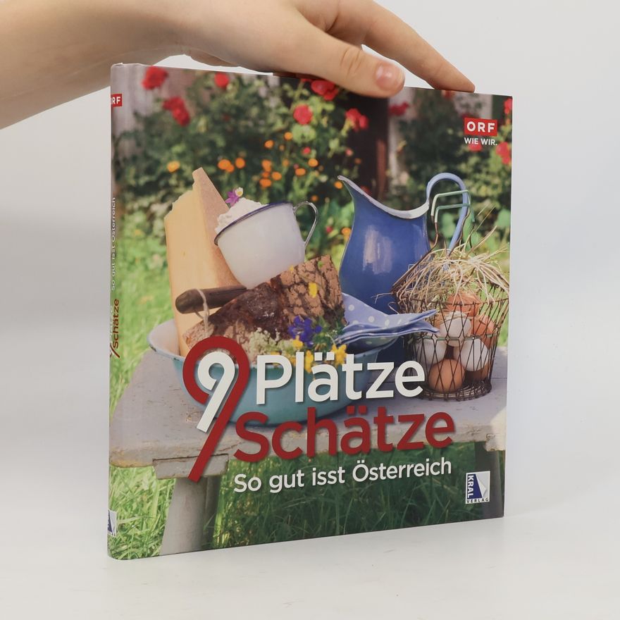 Autorenkollektiv 9 Plätze, 9 Schätze - so gut isst Österreich