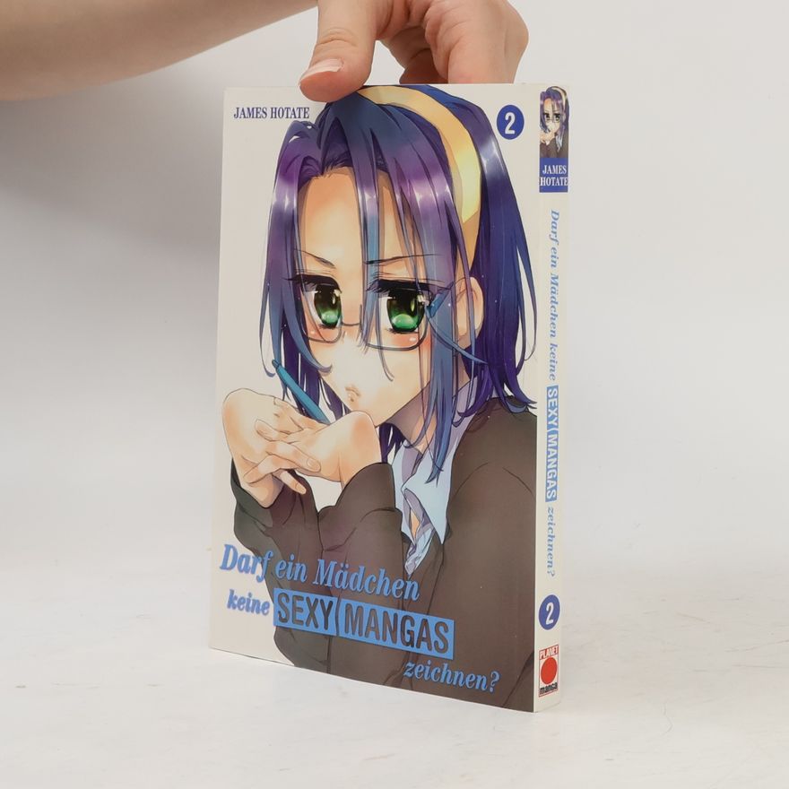 James Hotate Darf ein Mädchen keine sexy Mangas zeichnen?