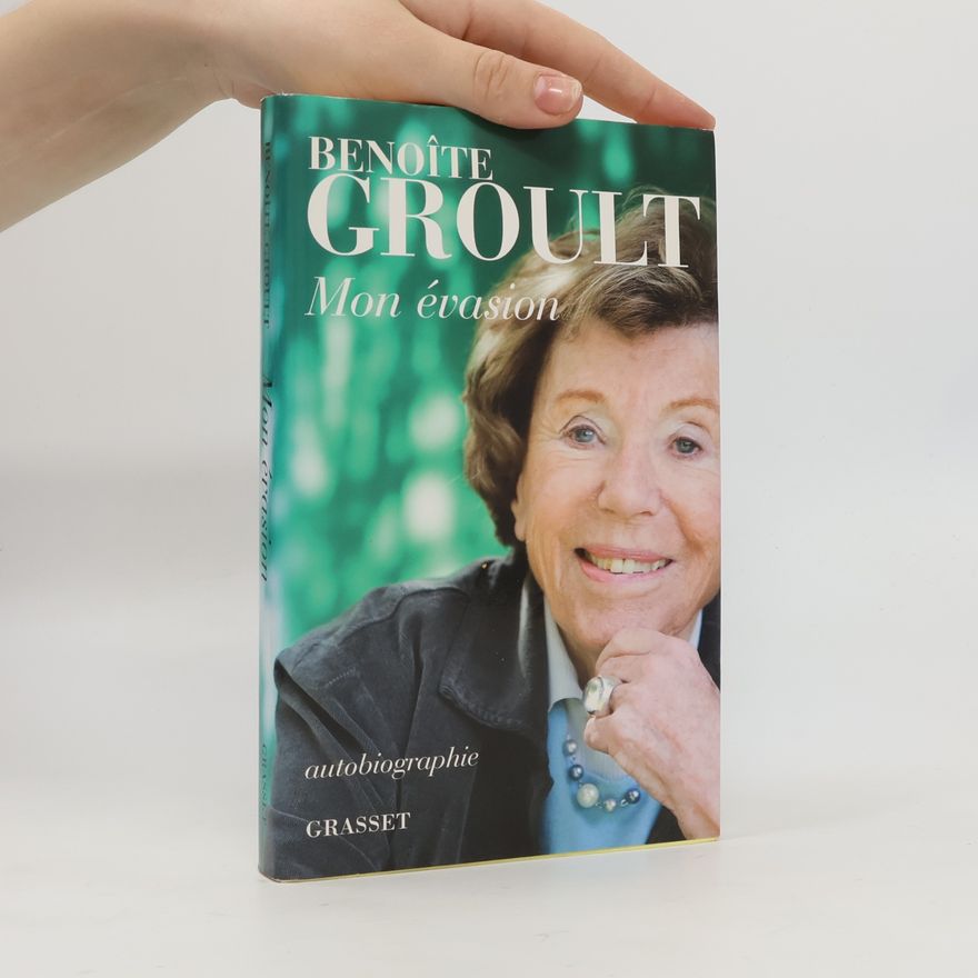 Benoîte Groult Mon évasion
