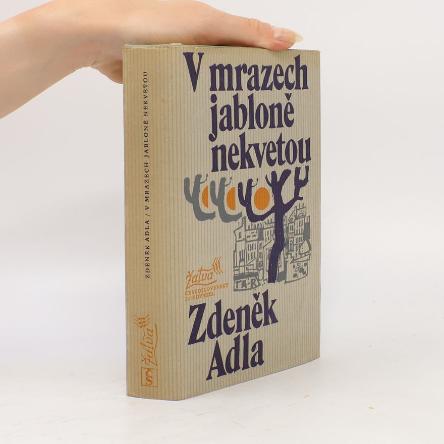 Zdeněk Adla V mrazech jabloně nekvetou