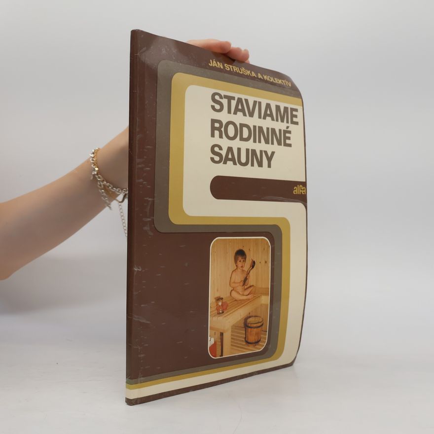 Ján Struška Staviame rodinné sauny