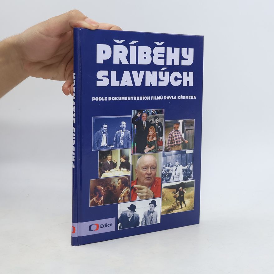 Irena Tatíčková Příběhy slavných : podle dokumentárních filmů Pavla Křemena