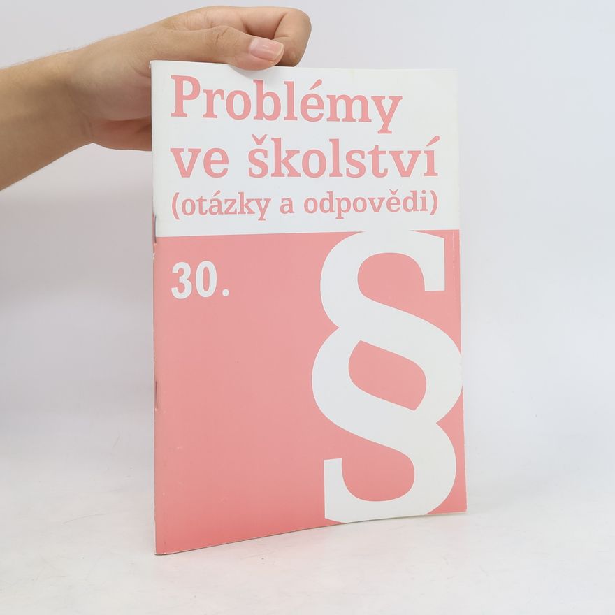 Kolektiv autorů Problémy ve školství (otázky a odpovědi) 30