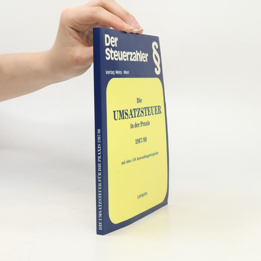 Autorenkollektiv Die Umsatzsteuer in der Praxis 1987/88