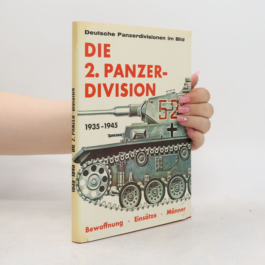 Franz Steinzer Die 2. [zweite] Panzer-Division