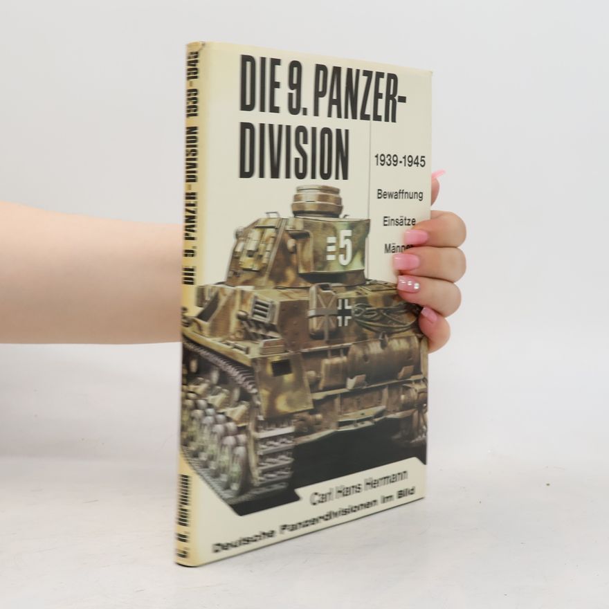 Carl Hans Hermann Die 9. Panzerdivision