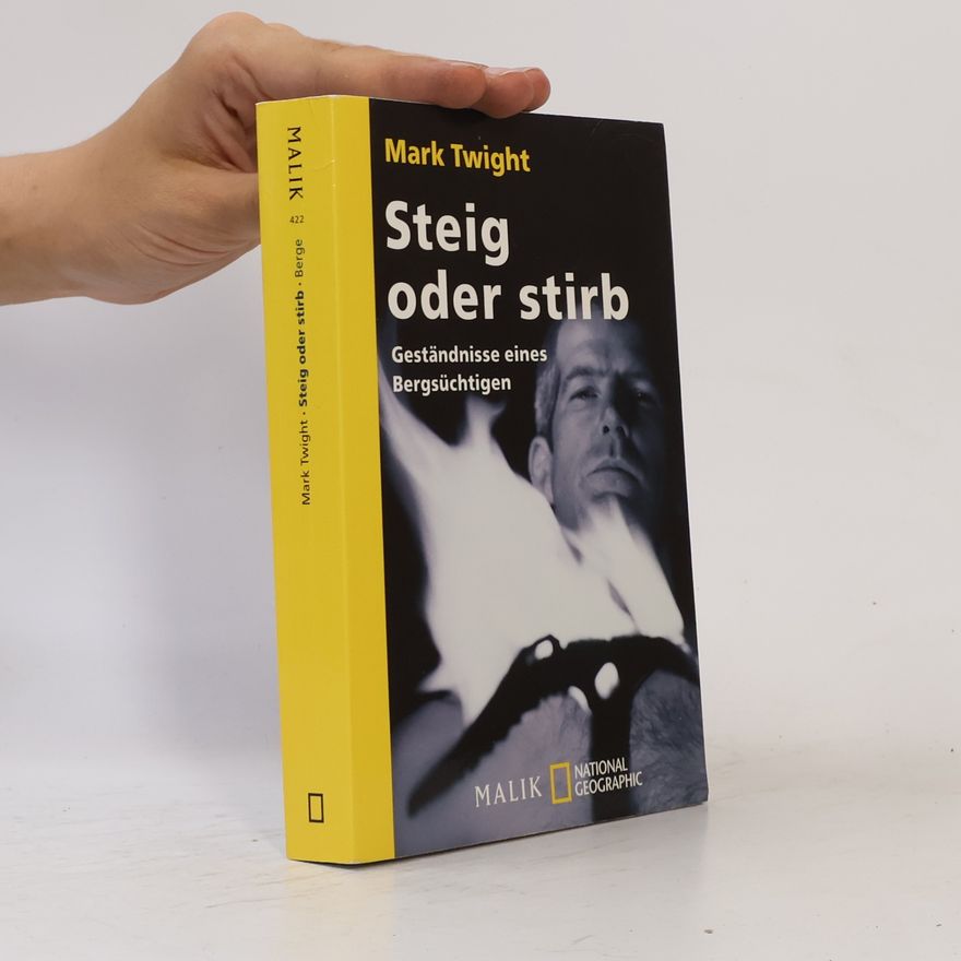 Mark Twight Steig oder stirb