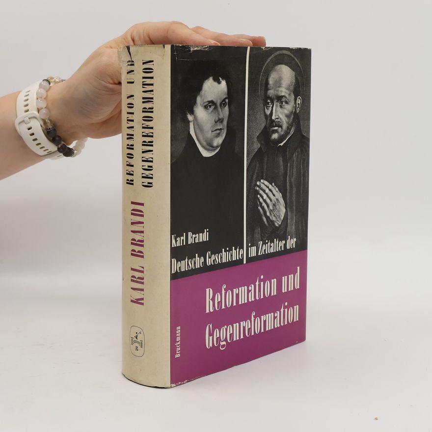 Karl Brandi Reformation und Gegenreformation
