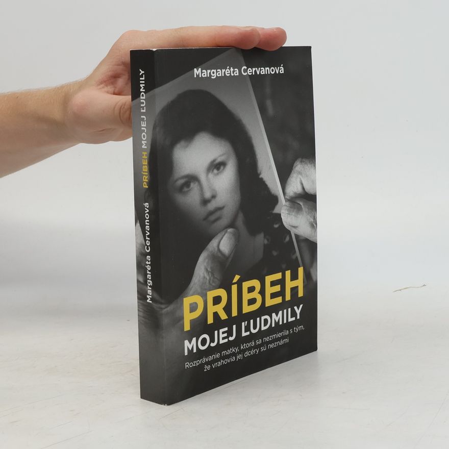 Margaréta Cervanová Príbeh mojej Ľudmily