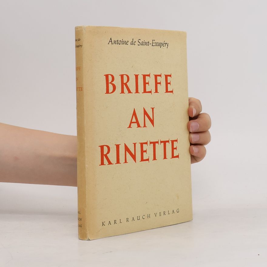 Antoine de Saint-Exupéry Briefe an Rinette