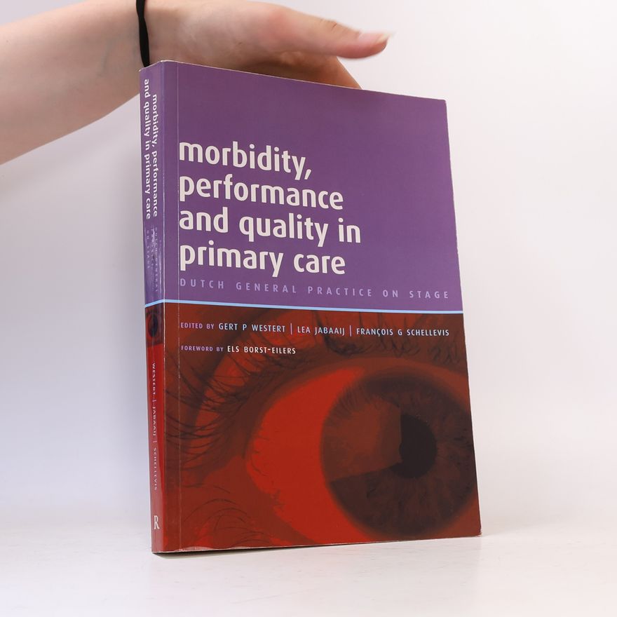 Els Borst-Eilers Morbidity, Performance And Quality In Primary Care