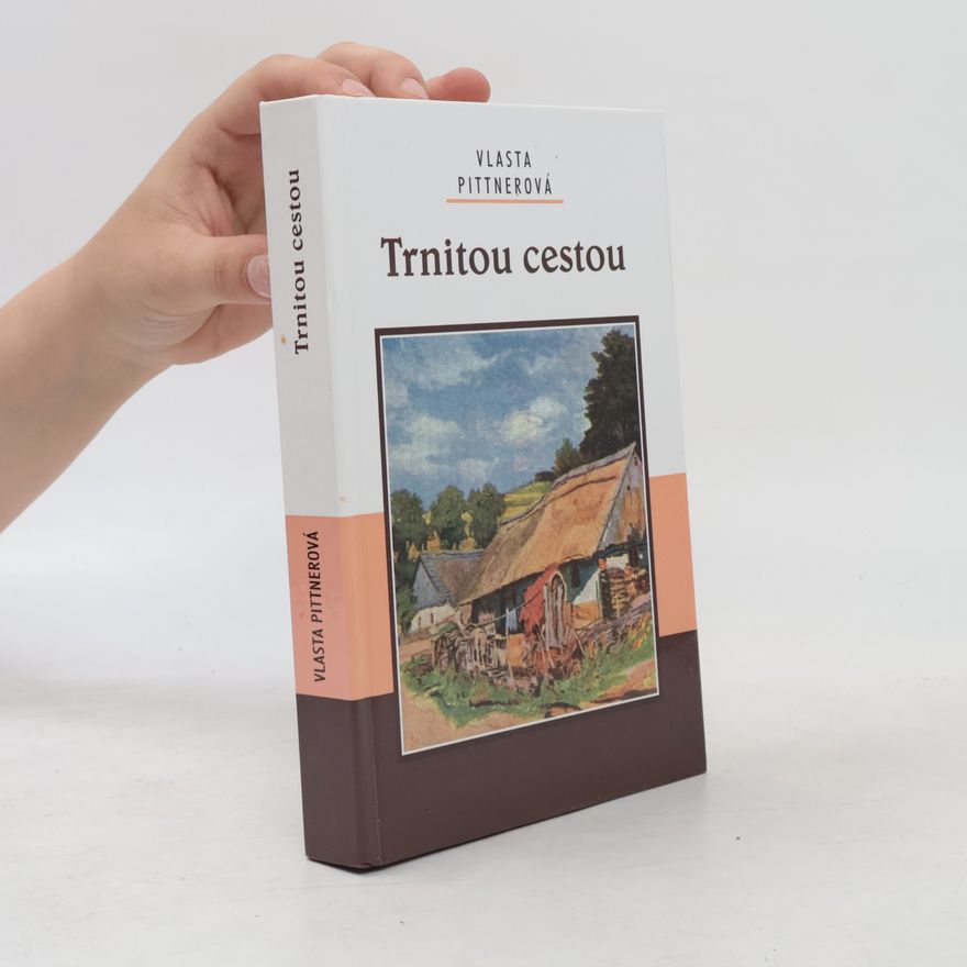 Vlasta Pittnerová Trnitou cestou