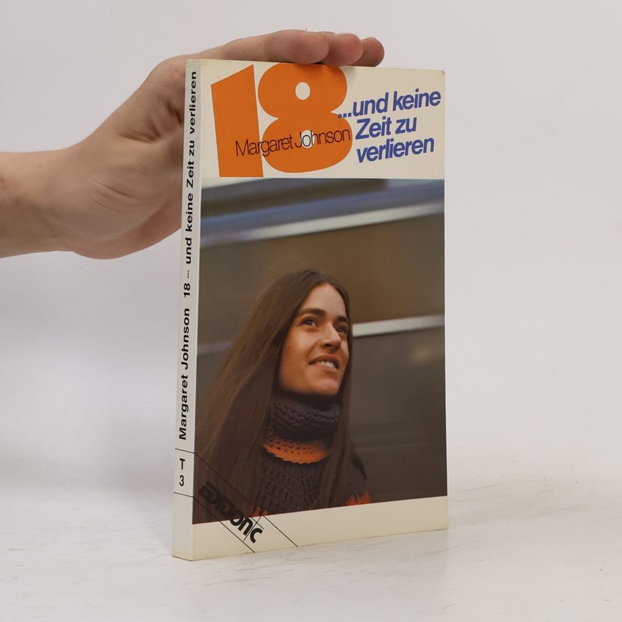 Margaret Johnson 18 Jahre und keine Zeit zu verlieren