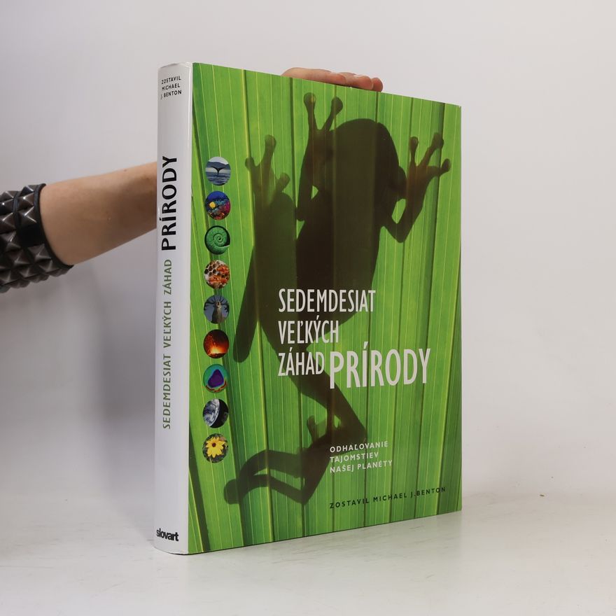 Michael Benton Sedemdesiat veľkých záhad prírody