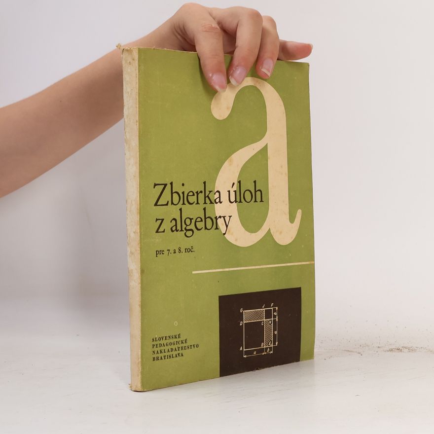 Various authors Zbierka úloh z algebry pre 7. a 8. roč