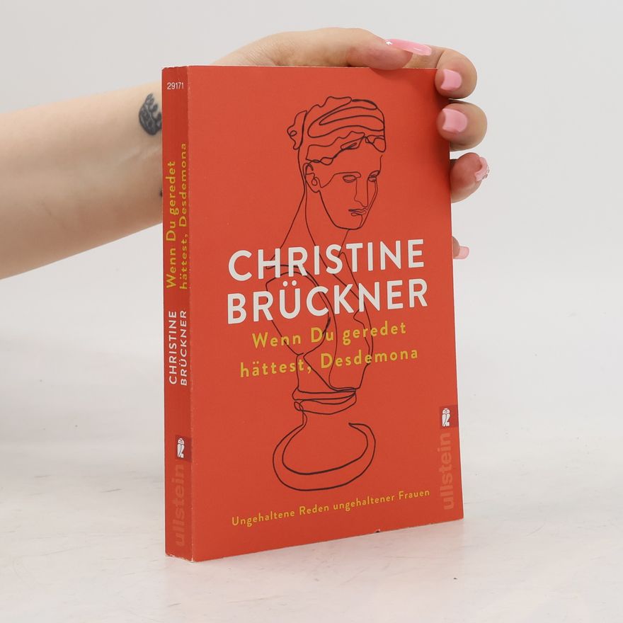 Christine Brückner Wenn du geredet hättest, Desdemona