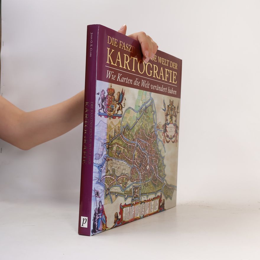 John Owen Edward Clark Die faszinierende Welt der Kartografie