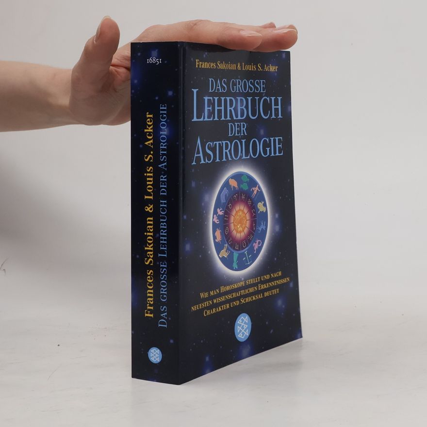 Frances Sakoian Das große Lehrbuch der Astrologie