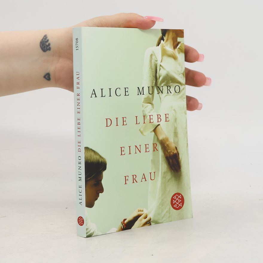 Alice Munro Die Liebe einer Frau