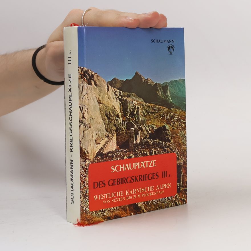 Various authors Schauplätze des Gebirgskrieges III: Westliche Karnische Alpen