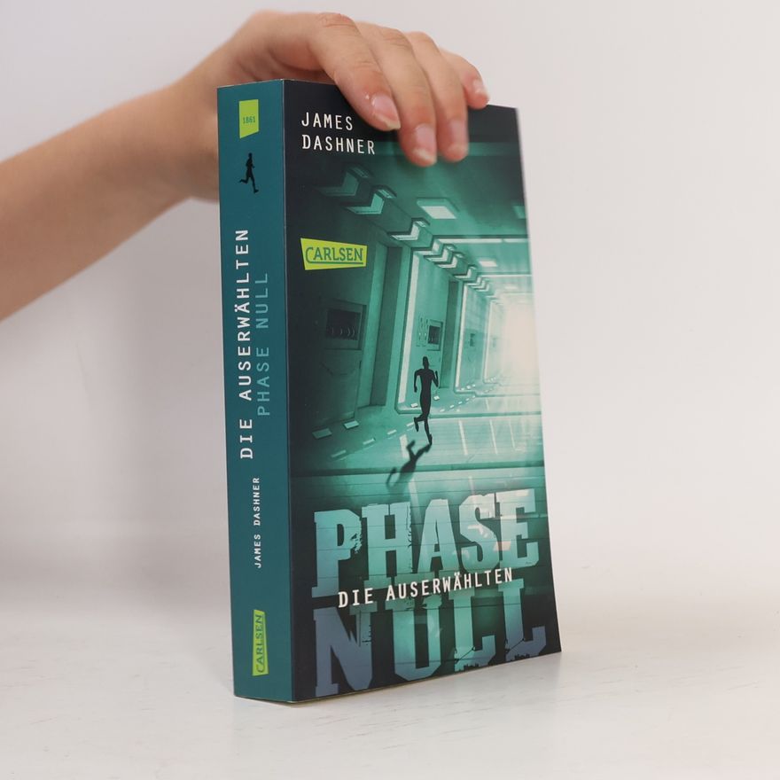 James Dashner Phase Null / Die Auserwählten Bd.0