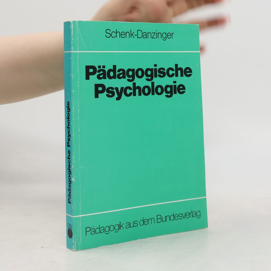 Lotte Schenk-Danzinger Pädagogische Psychologie