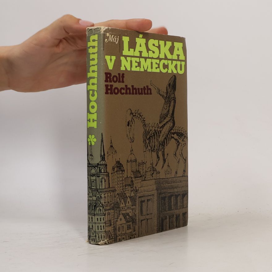 Rolf Hochhuth Láska v Nemecku