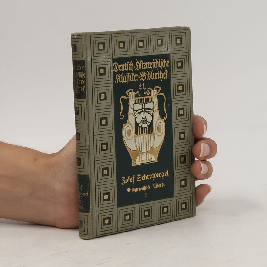 Joseph Schreyvogel Ausgewählte Werke I