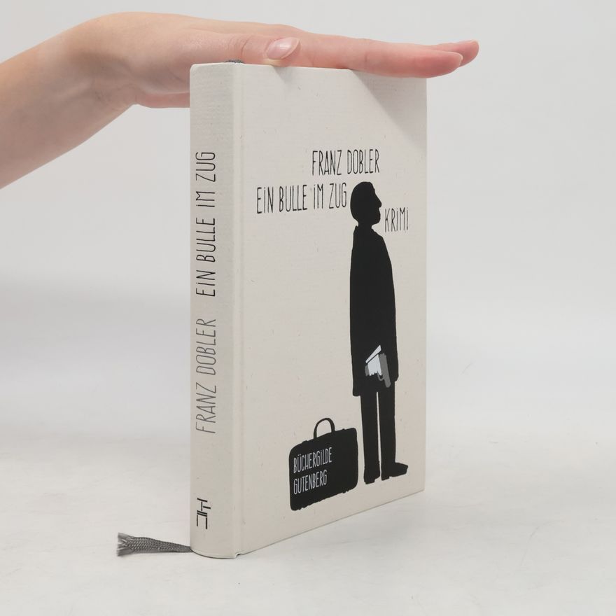 Franz Dobler Ein Bulle im Zug