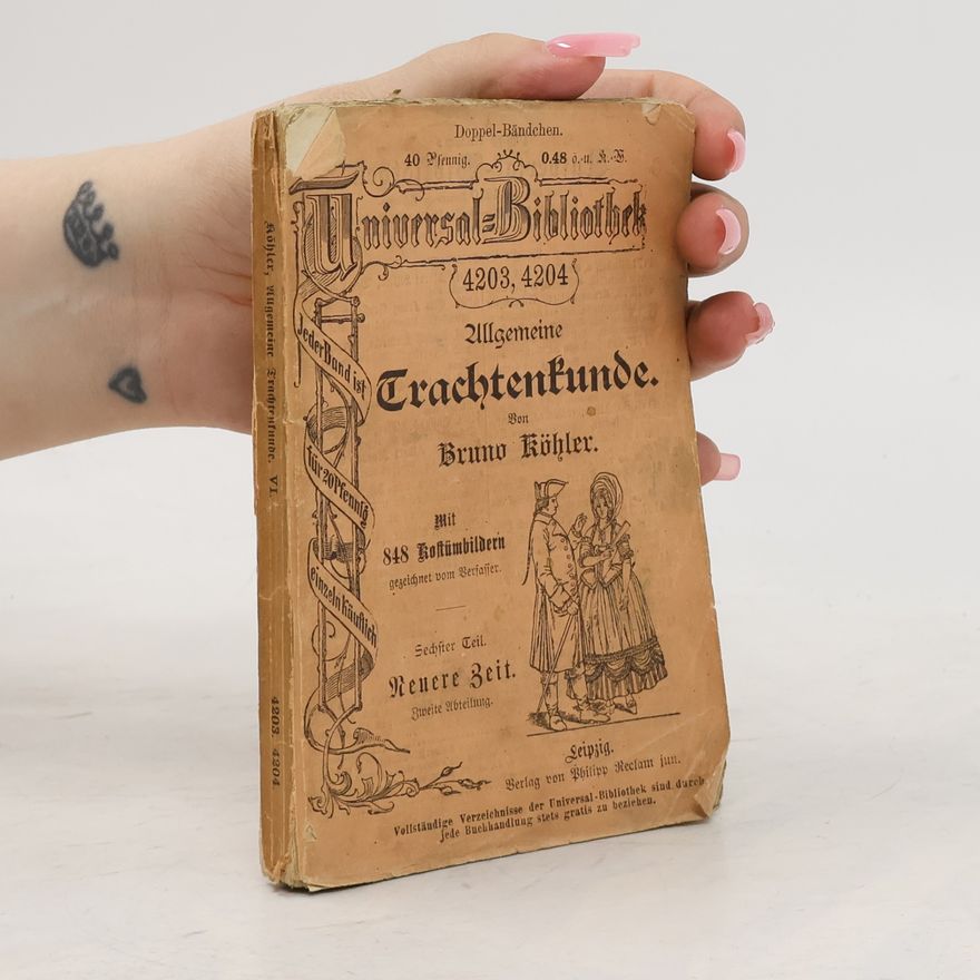 Bruno Köhler Allgemeine Trachtenkunde VI.