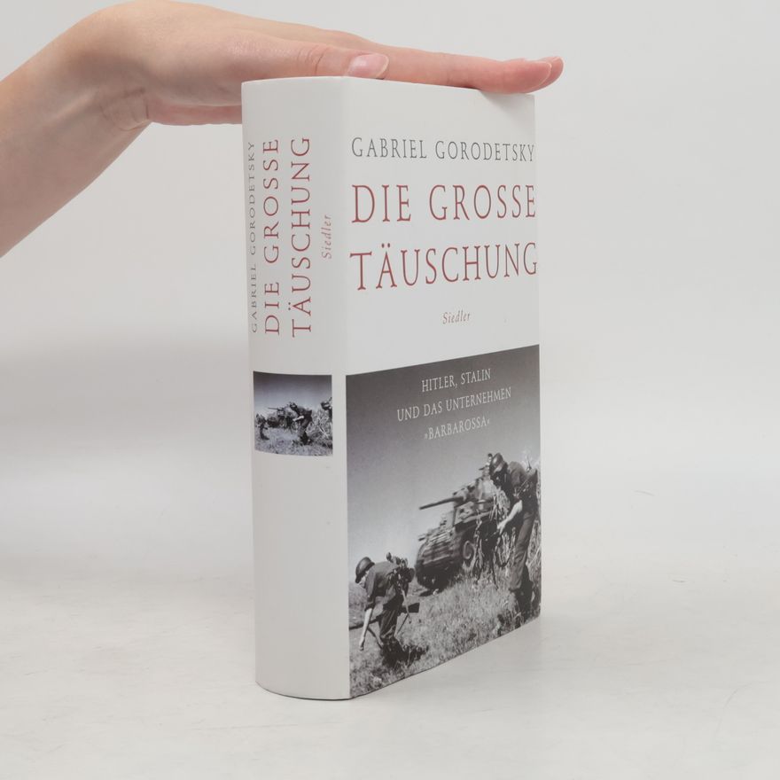 Gabriel Gorodetsky Die große Täuschung