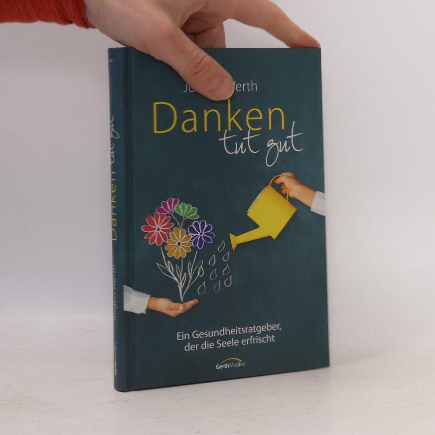 Jürgen Werth Danken tut gut
