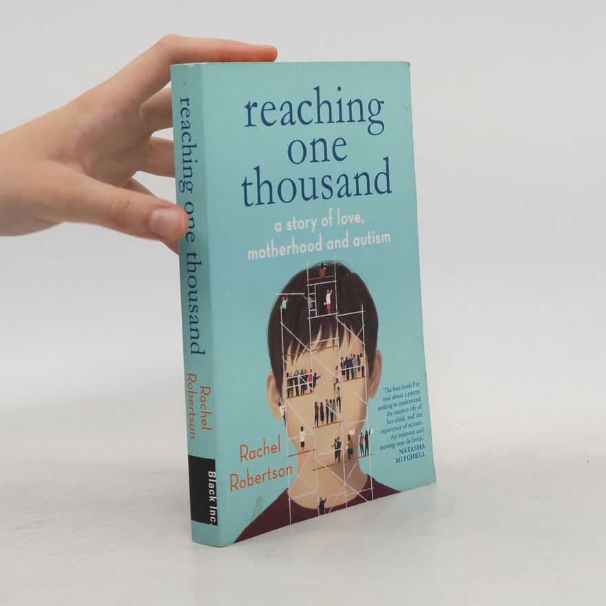 Rachel Robertson Reaching One Thousand