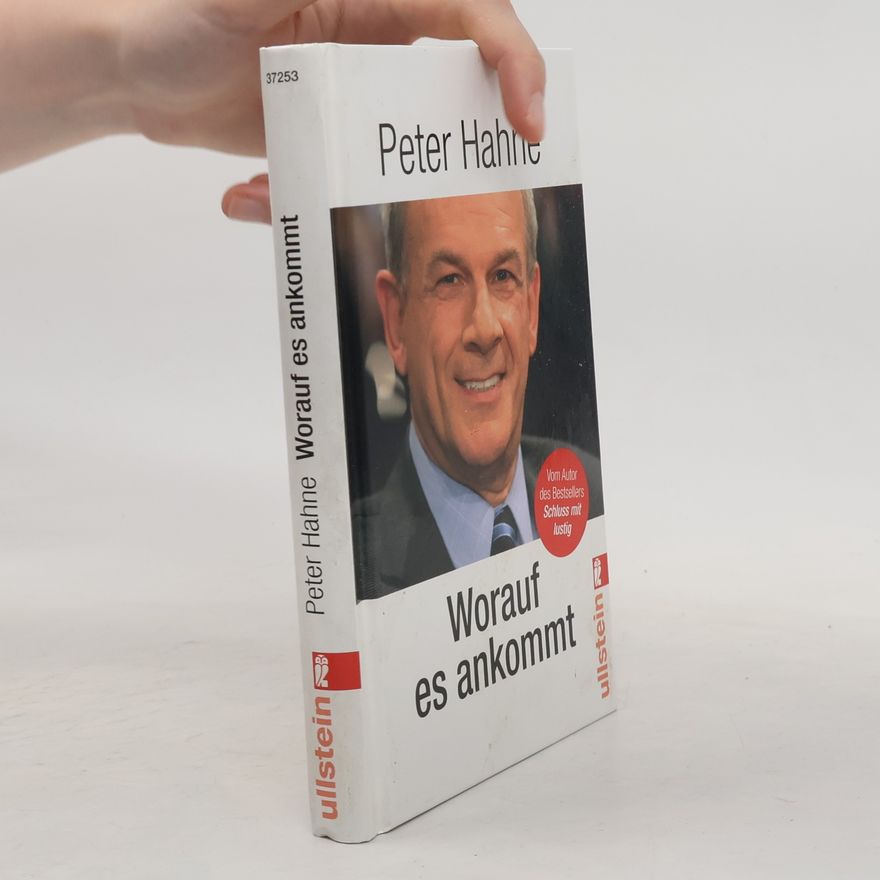 Peter Hahne Worauf es ankommt