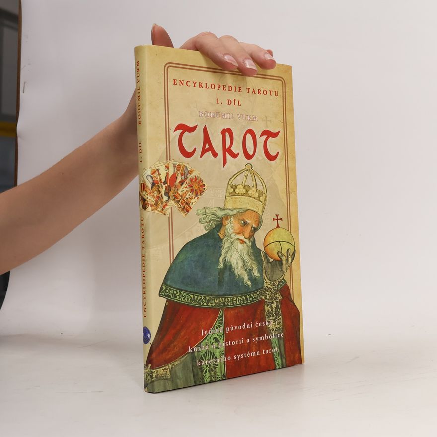 Bohumil Vurm Tarot. Encyklopedie tarotu 1. díl