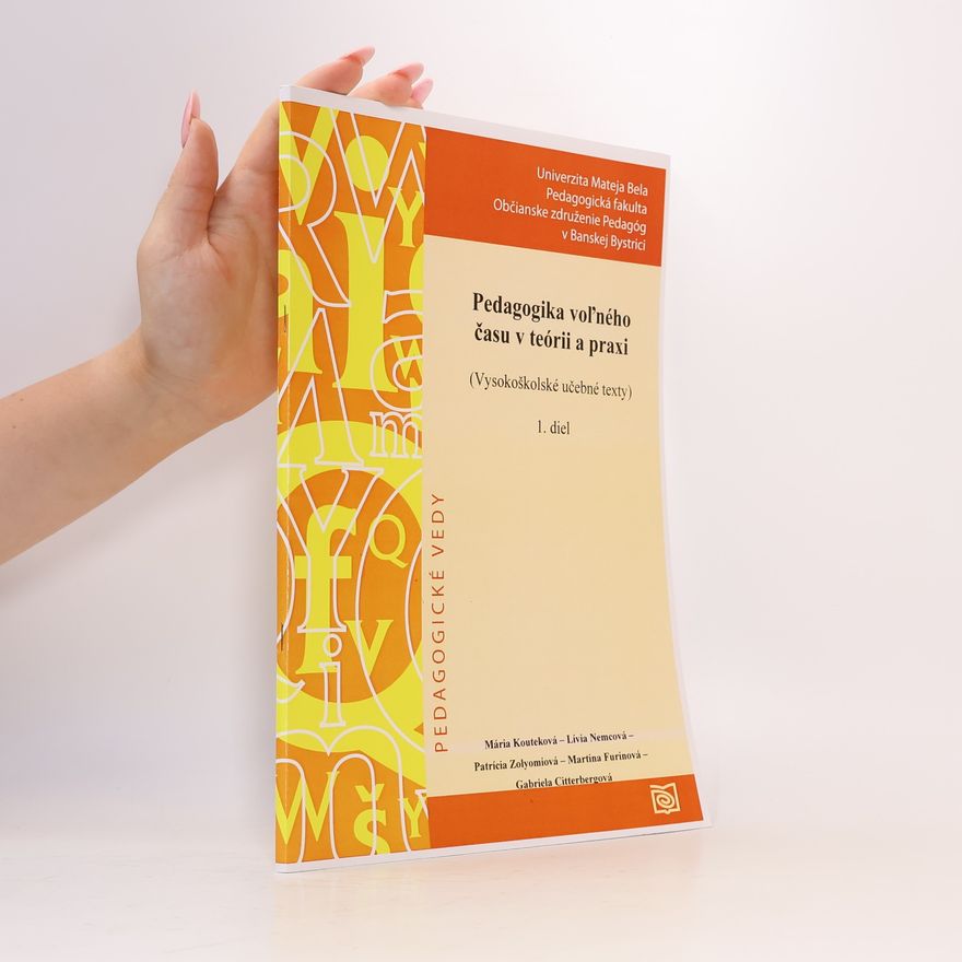 Kolektiv autorů Pedagogika voľného času v teórii a praxi 1. diel