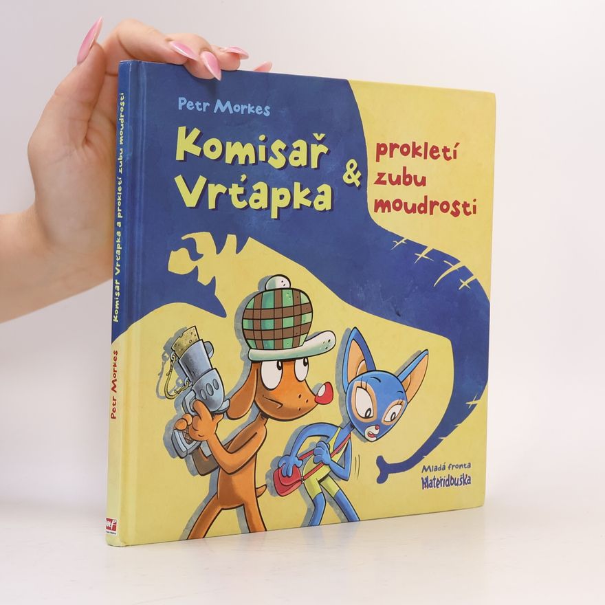 Petr Morkes Komisař Vrťapka & prokletí zubu moudrosti