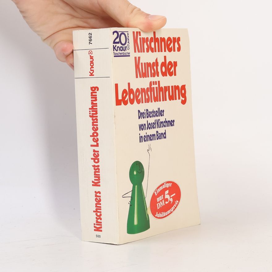 Josef Kirschner Kirschners Kunst der Lebensführung