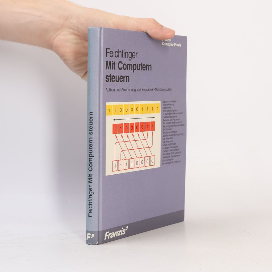 Herwig Feichtinger Franzis Computer-Praxis: Mit Computern steuern
