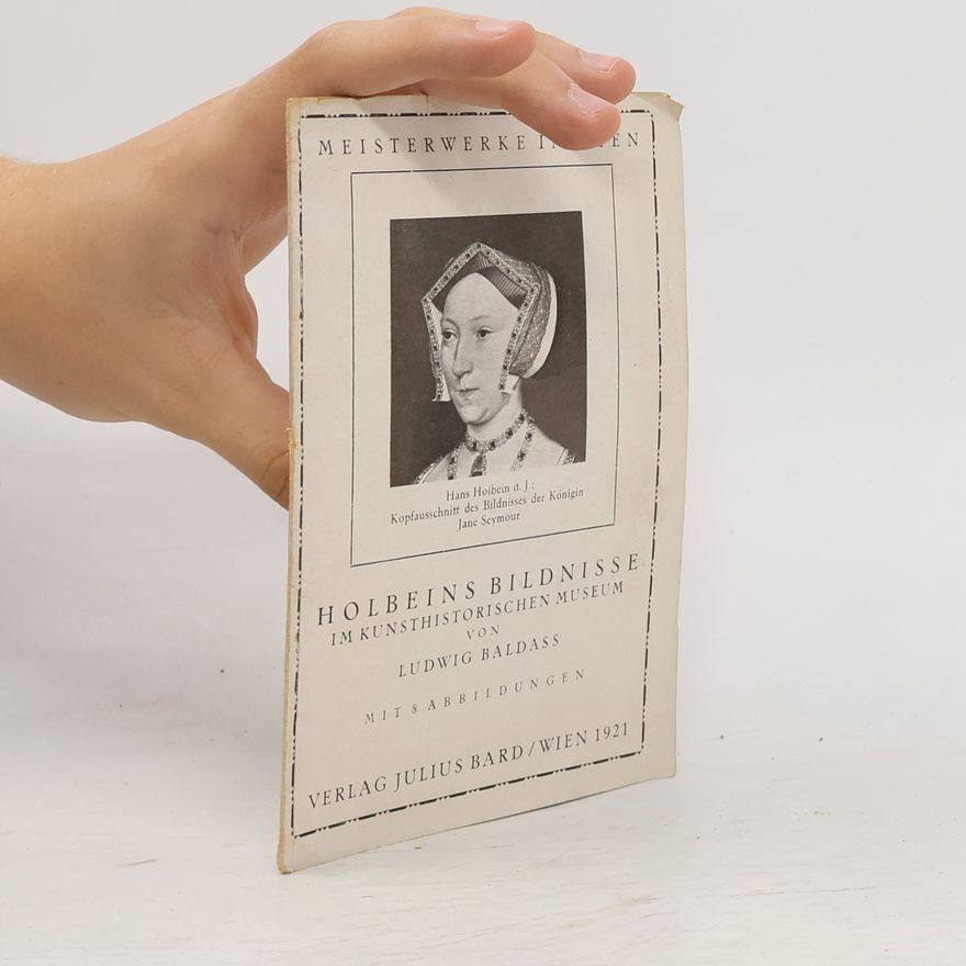 Ludwig von Baldass Holbeins Bildnisse