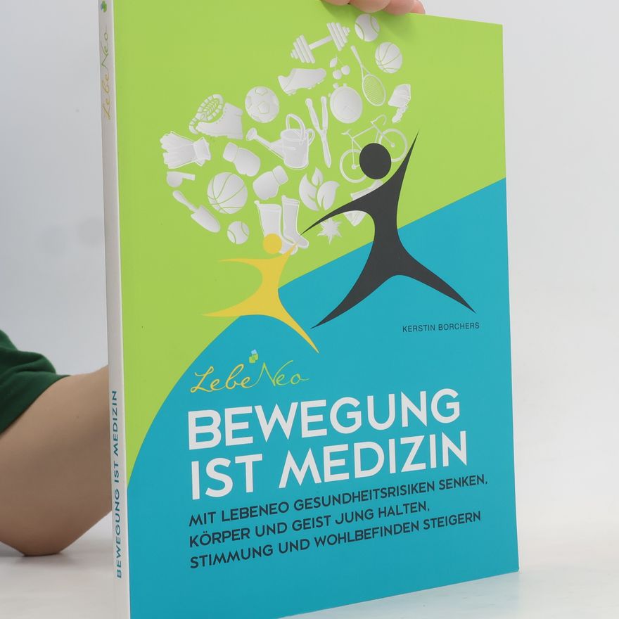 Kerstin Borchers LebeNeo-Gesundheitsbücher: Bewegung ist Medizin