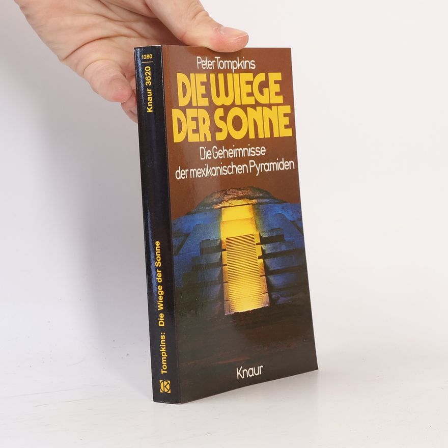 Peter Tompkins Die Wiege der Sonne