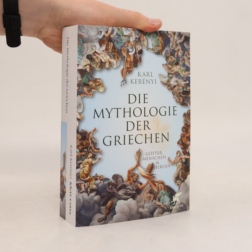 Károly Kerényi Die Mythologie der Griechen