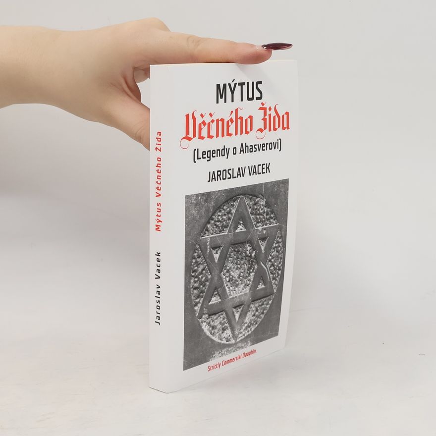 Jaroslav Vacek Mýtus Věčného Žida