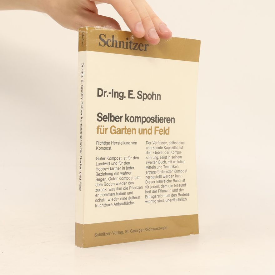 Eberhard Spohn Selber kompostieren für Garten und Feld