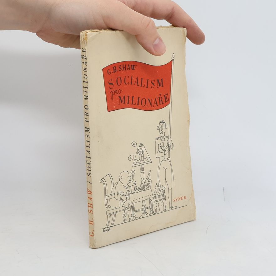 G. B. Shaw Socialism pro milionáře