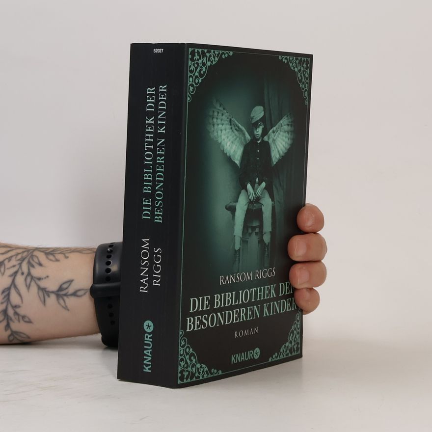 Ransom Riggs Die Bibliothek der besonderen Kinder