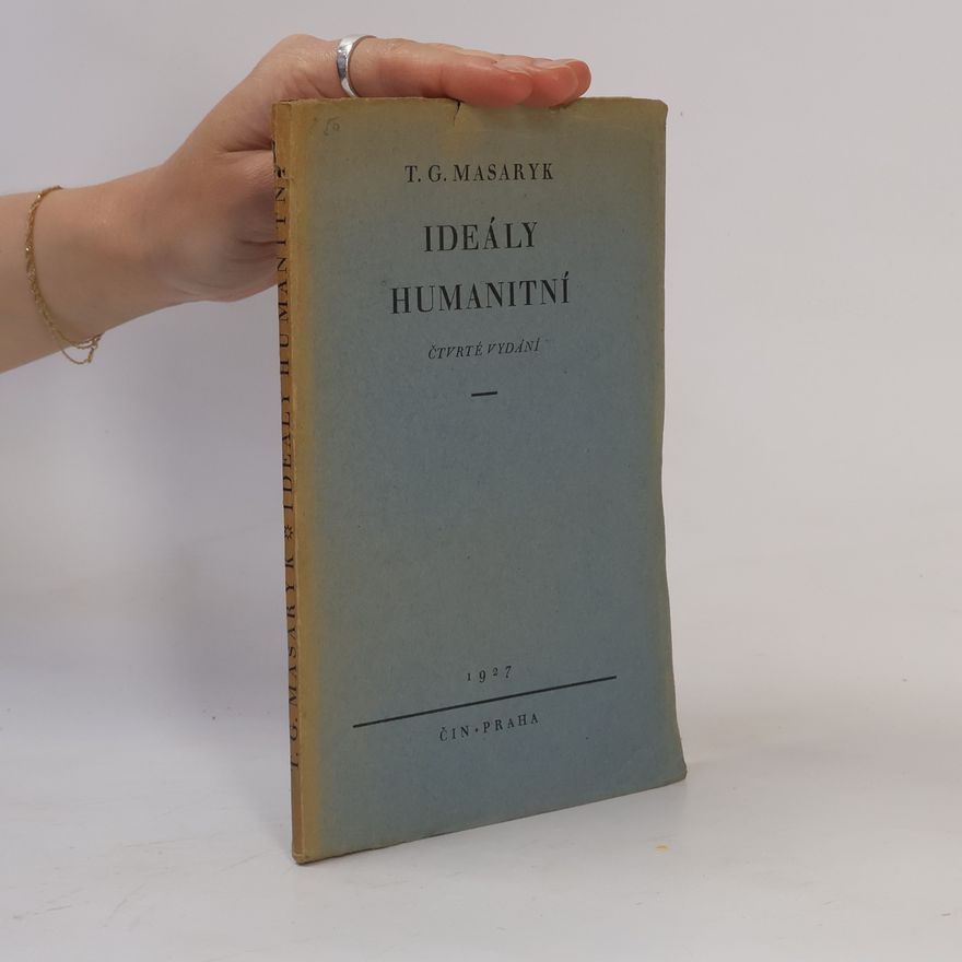 Masaryk T. G. Ideály humanitní
